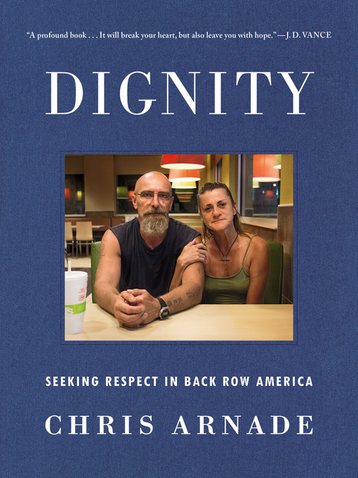 Title details for Dignity by Chris Arnade - Wait list